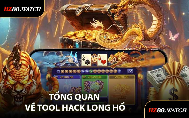Tổng quan về tool hack Long Hổ